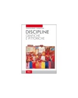 DISCIPLINE GRAFICHE E PITTORICHE