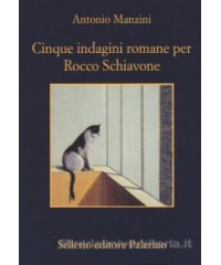 CINQUE INDAGINI ROMANE PER ROCCO SCHIAVONE