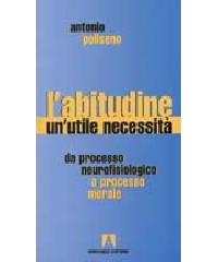 ABITUDINE UN`INUTILE NECESSITA`