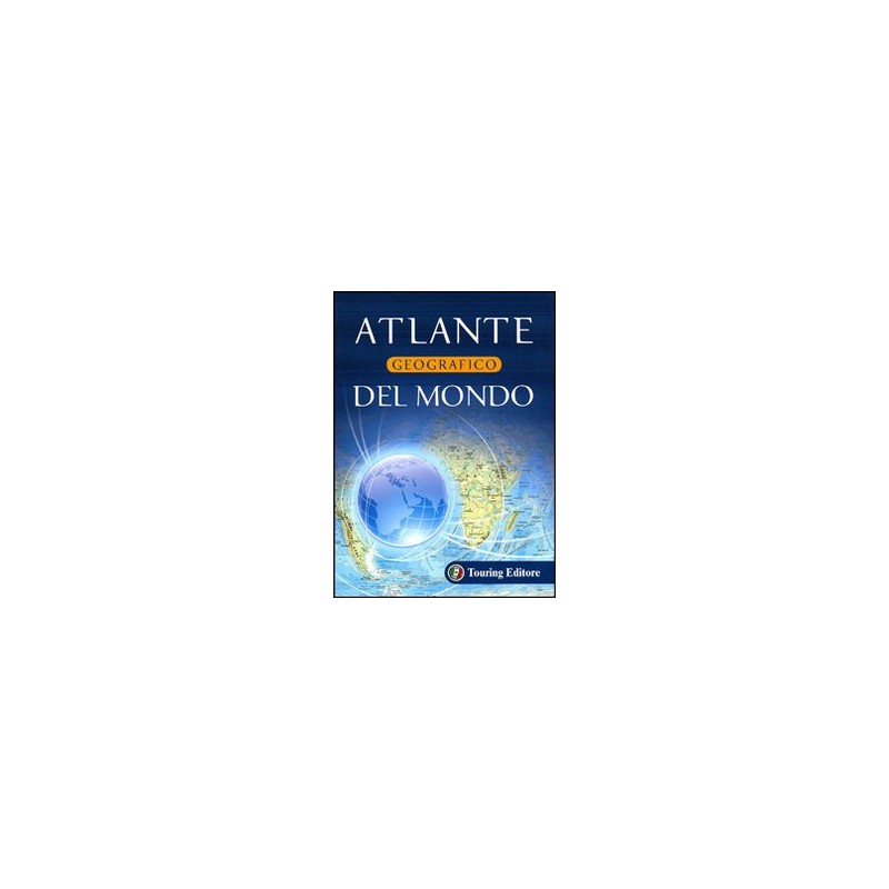 ATLANTE GEOGRAFICO DEL MONDO