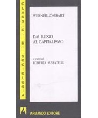 DAL LUSSO AL CAPITALISMO