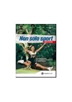 NON SOLO SPORT +MIO QUAD.SCIENZE MOTORIE