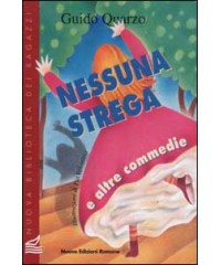 NESSUNA STREGA E ALTRE COMMEDIE