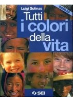 TUTTI I COLORI DELLA VITA EDIZ.BLU +ALL.