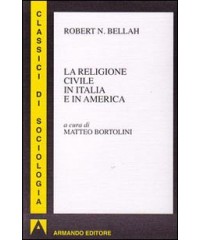 RELIGIONE CIVILE IN ITALIA E IN AMERICA