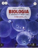 BIOLOGIA  IL LABORATORIO DELLA VITA   2Â° BIENNIO VOLUME 4Â° ANNO   IL CORPO UMANO Vol. 2