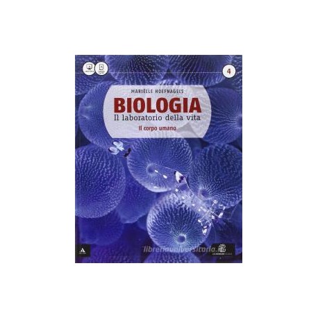 BIOLOGIA  IL LABORATORIO DELLA VITA   2Â° BIENNIO VOLUME 4Â° ANNO   IL CORPO UMANO Vol. 2