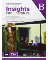 INSIGHTS INTO  LITERATURE VOL B + EBOOK (ANCHE SU DVD) + EBOOKS DUBLINERS E PICTURE OF DORIAN GRAY V