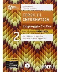 CORSO DI INFORMATICA LINGUAGGIO C E C++ NUOVA EDIZIONE OPENSCHOOL PER IL NUOVO LICEO SCIENTIFICO OPZ