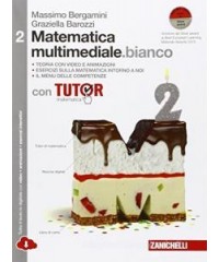 MATEMATICA MULTIMEDIALE BIANCO - VOLUME 2 CON TUTOR (LDM) CON FASCICOLO COSTRUIRE COMPETENZE DI MATE