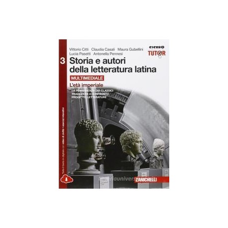 STORIA E AUTORI DELLA LETTERATURA LATINA - VOLUME 3 MULTIMEDIALE (LDM) L`ETA IMPERIALE Vol. 3