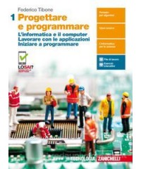 PROGETTARE E PROGRAMMARE  - VOLUME 1 (LDM) INFORMATICA E COMPUTER. LAVORARE CON LE APPLICAZIONI. INI