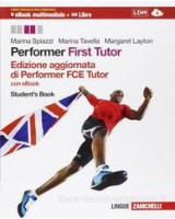 PERFORMER. FIRST TUTOR. MULTIMEDIALE (LDM)   RIST. AGGIORNATA CONF. STUDENT`S BOOK CON RISORSE DIGIT