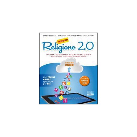 NUOVO RELIGIONE 2.0 + QUADERNO OPERATIVO DIGITALE VOLUME UNICO Vol. U