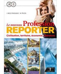 NOUVEAU PROFESSION REPORTER (LE) VOLUME UNICO + SPECIAL CLIL/EMILE Vol. U