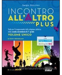 INCONTRO ALL`ALTRO PLUS + LIBRO DIGITALE + DVD VOLUME UNICO Vol. U