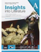 INSIGHTS INTO  LITERATURE VOL A + EBOOK (ANCHE SU DVD) + EBOOKS FRANKENSTEIN E LOVE IN SHAKESPEARE V