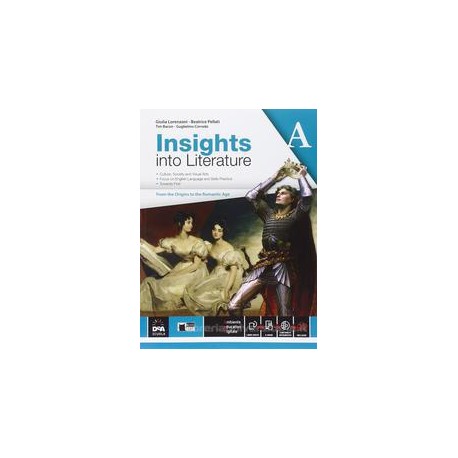 INSIGHTS INTO  LITERATURE VOL A + EBOOK (ANCHE SU DVD) + EBOOKS FRANKENSTEIN E LOVE IN SHAKESPEARE V