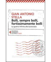 BOLLI-SEMPRE-BOLLI-FORTISSIMAMENTE-BOLLI-GUERRA-INFINITA-ALLA-BUROCRAZIA