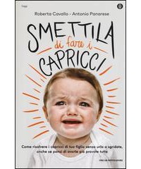 SMETTILA-FARE-CAPRICCI-COME-RISOLVERE-CAPRICCI-TUO-FIGLIO-SENZA-URLA-SGRIDATE-ANCHE