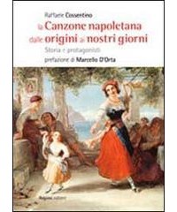 la-canzone-napoletana-dalle-origini-ai-nostri-giorni-storie-e-protagonisti