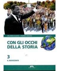 CON GLI OCCHI DELLA STORIA 3  NOVECENTO