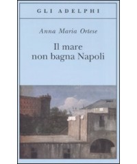 IL MARE NON BAGNA NAPOLI